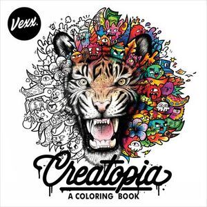 Creatopia: A Coloring Book -- Vexx